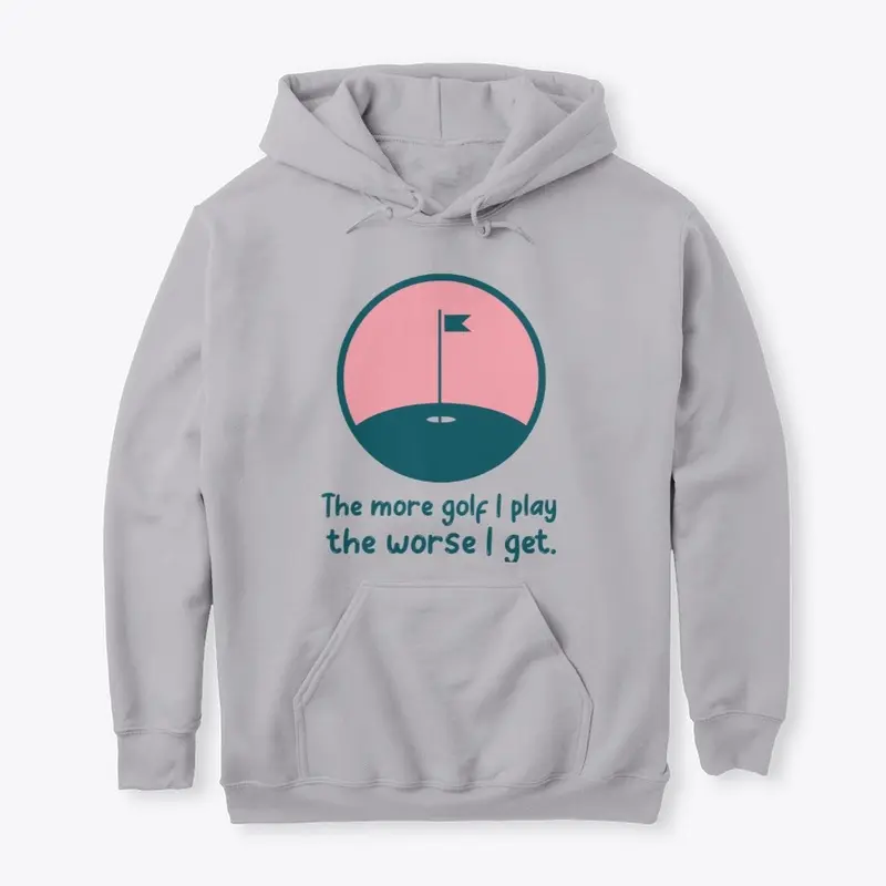 You're getting Worse Hoodie